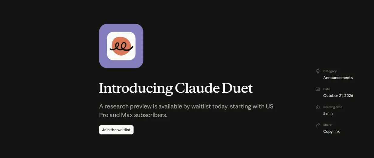 Anthropic's announcement page for Claude Duet, dated October 21, 2026, saying a research preview is available by waitlist starting with US Pro and Max subscribers