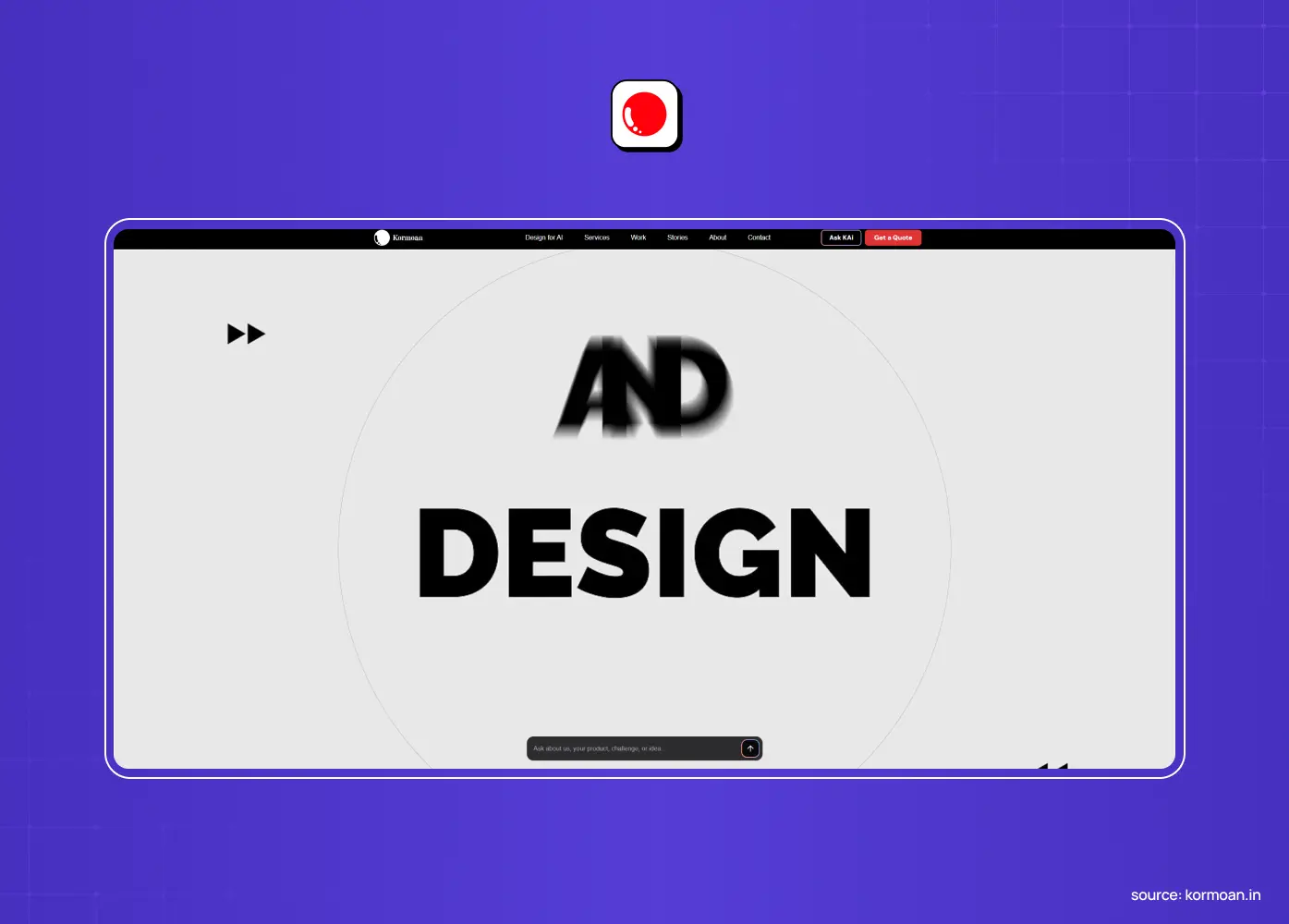 Kormoan homepage with large type reading “AND DESIGN” inside a faint circular outline.