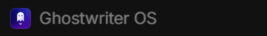 Ghostwriter OS