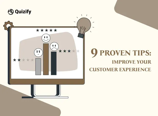 9 Proven Tips to Improve Your Customer Experience