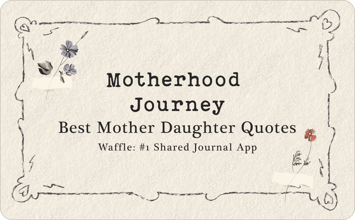 33 Inspiring Mother-Daughter Quotes