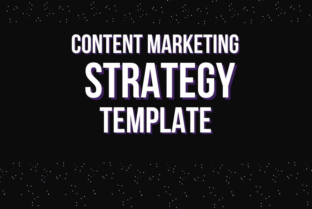 Content Marketing Strategy Template