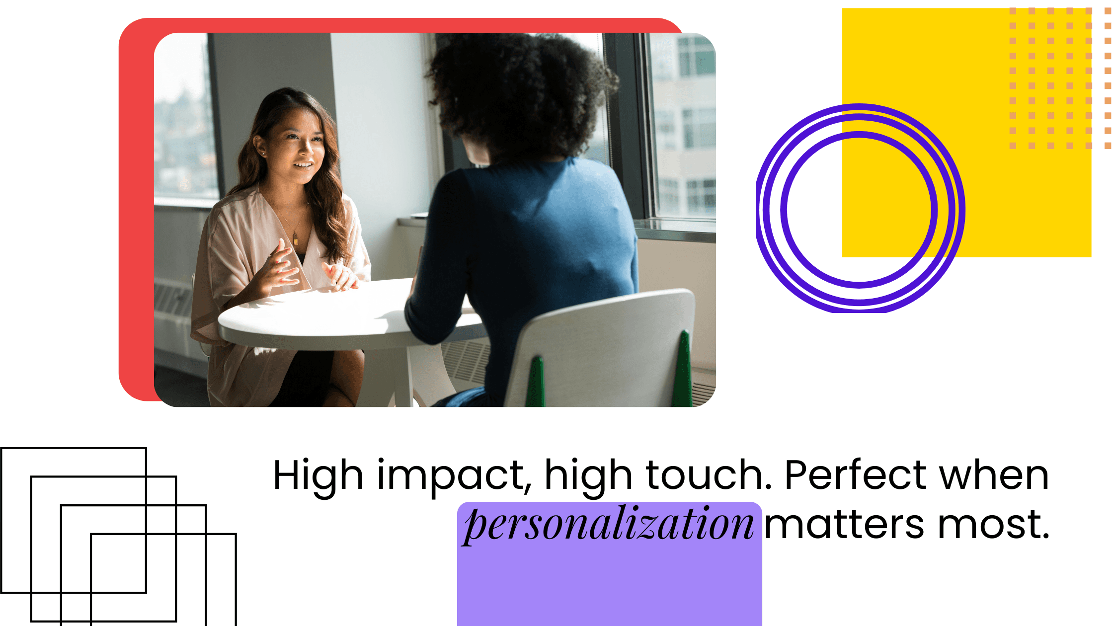 One-on-one coaching conversation showing high-touch, personalized support that works best when deep customization matters.