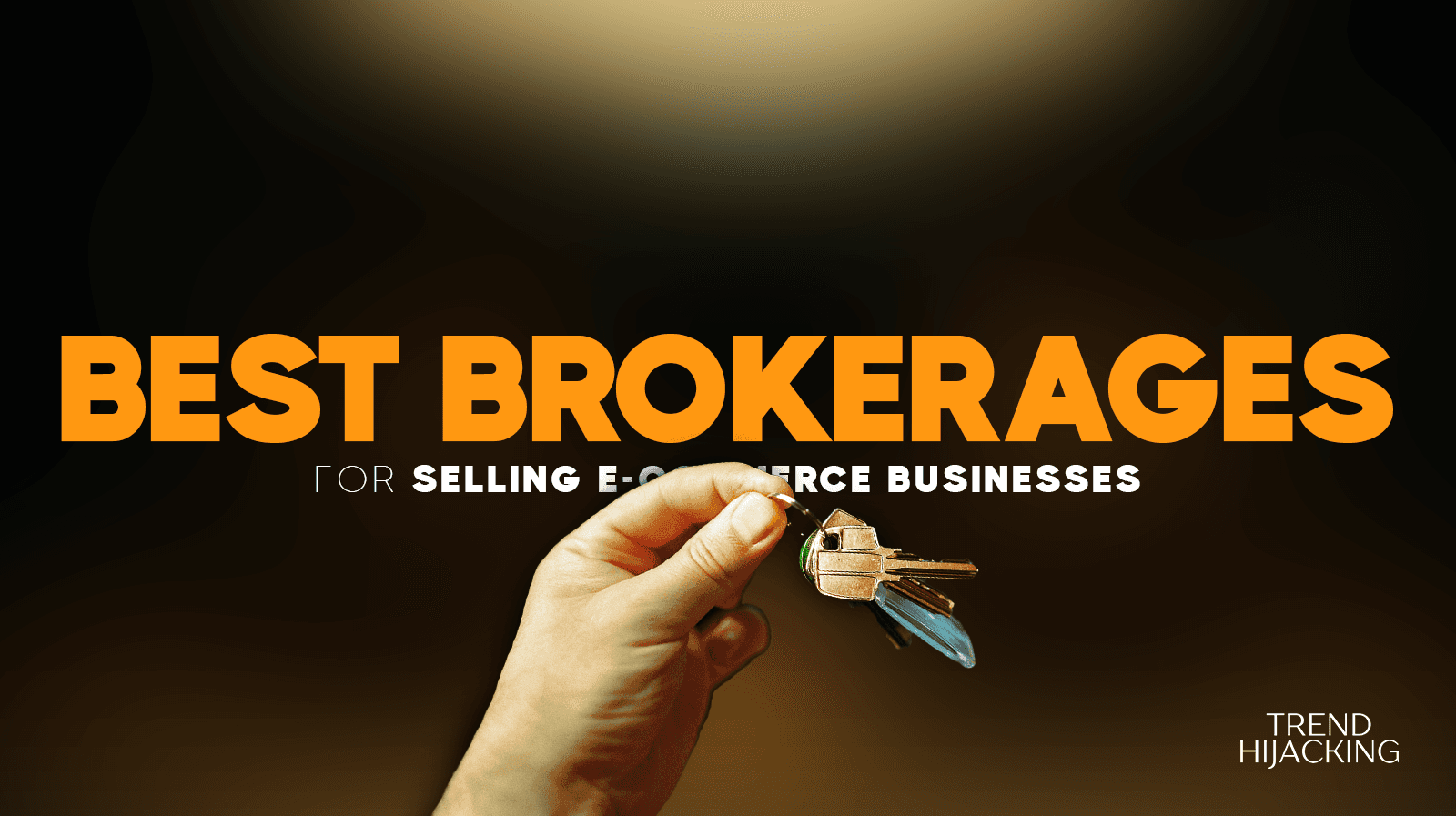 Best Brokerages for E-Commerce Business Sale 