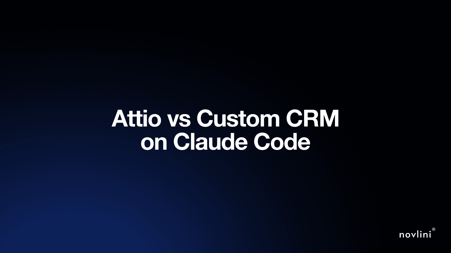 Attio vs Custom CRM on Claude Code
