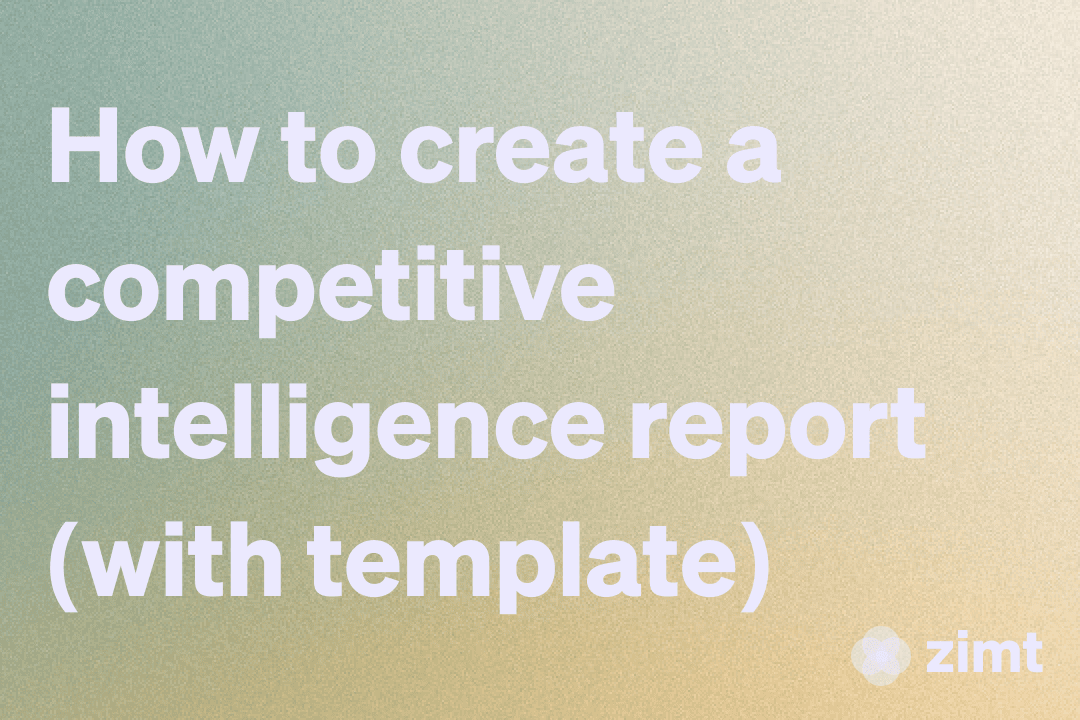 How to create a competitive intelligence report (with template)