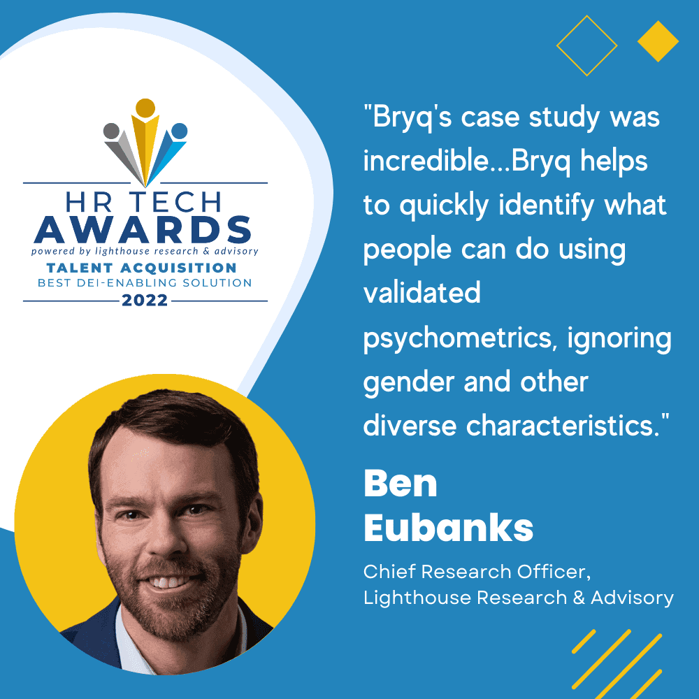 Ben Eubanks praising Bryq's psychometric-based DEI-enabling solutions in a 2022 HR Tech Awards feature.