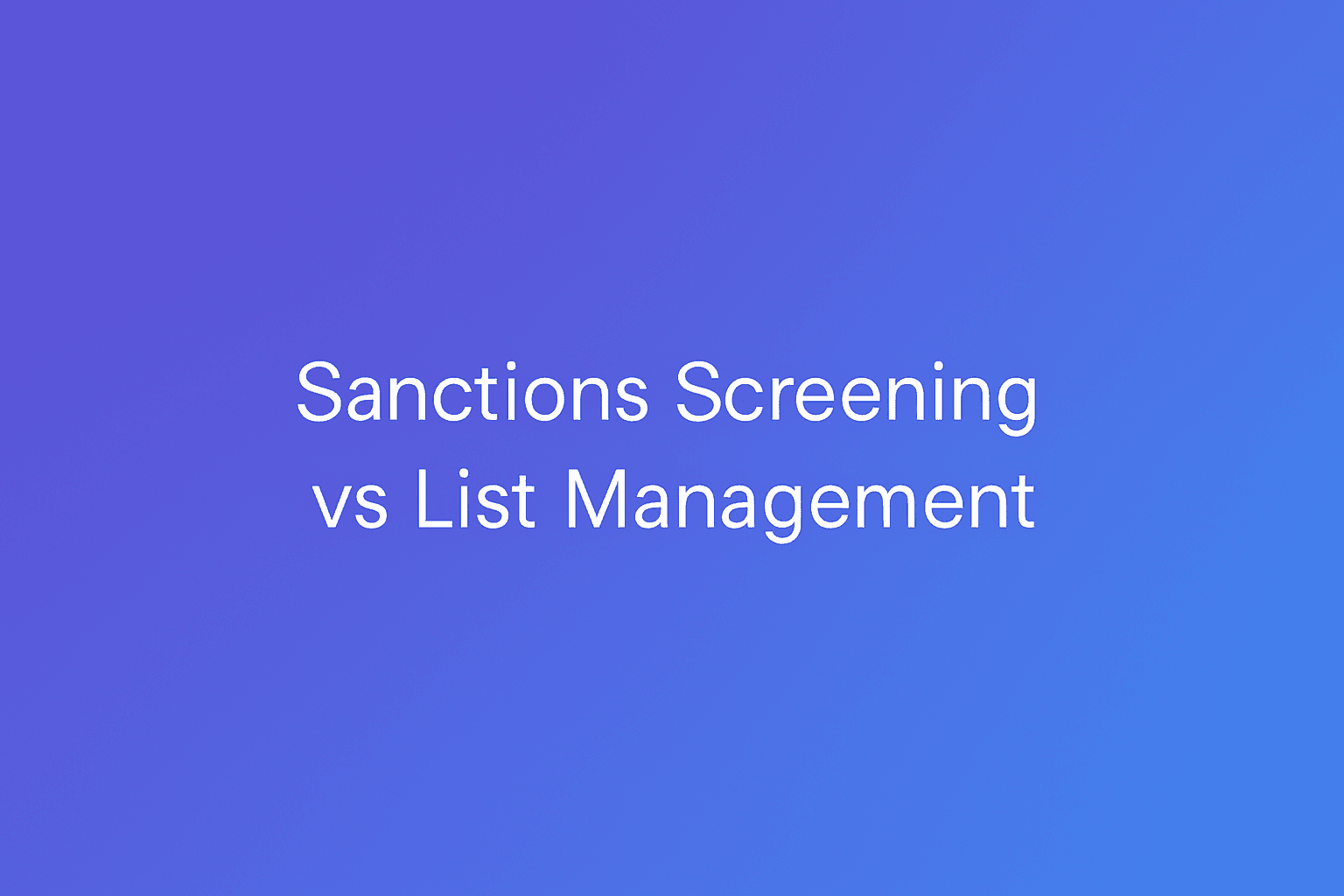 Landscape thumbnail featuring a subtle purple and blue gradient background, with a small white seesaw icon in the centre representing comparisons, for Sanctions Screening vs List Management use case pages.