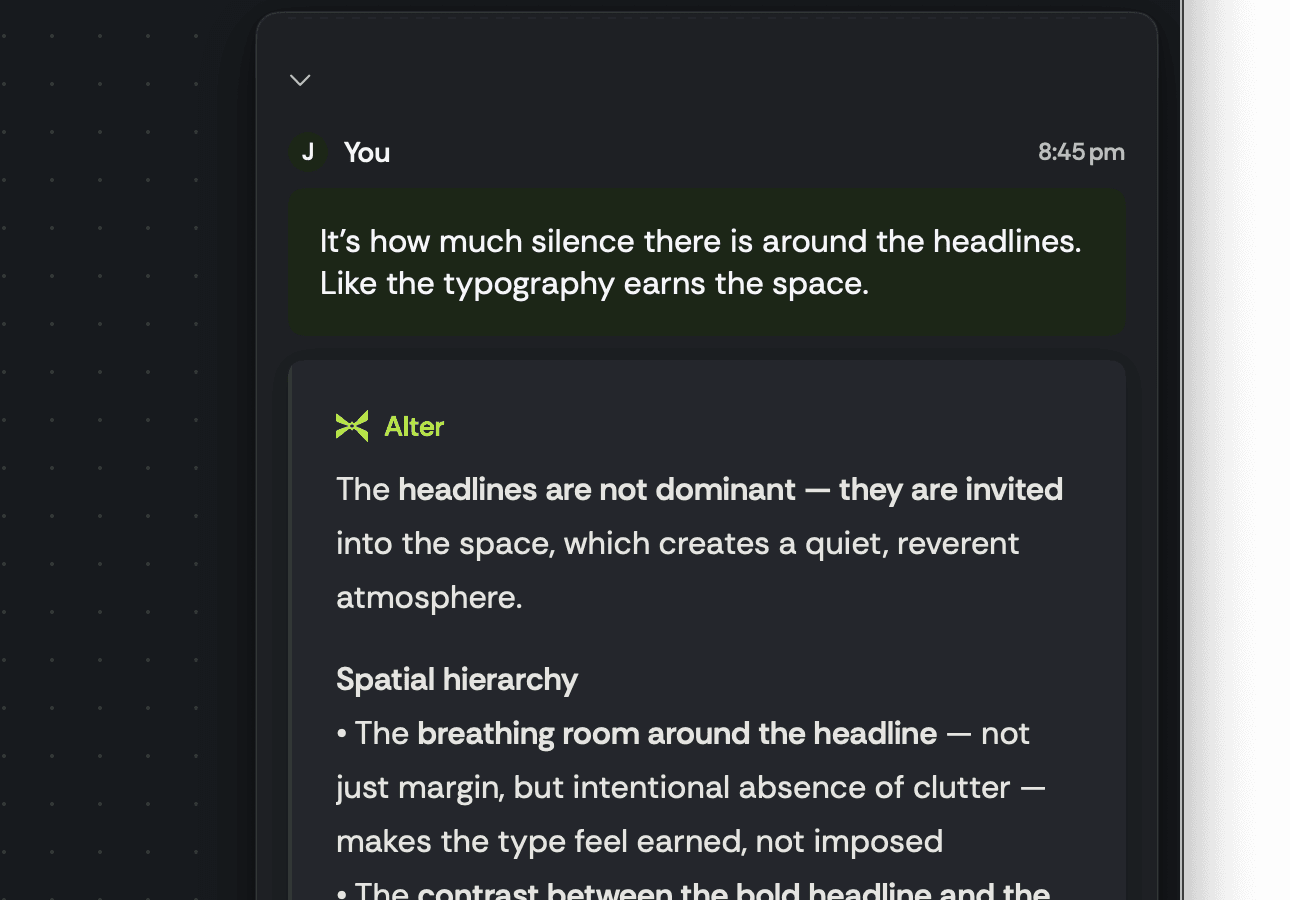 Chat column — 'You: It's how much silence is around the headlines…' followed by Alter's structured extraction into Spatial hierarchy and Tone fit bullet lists.
