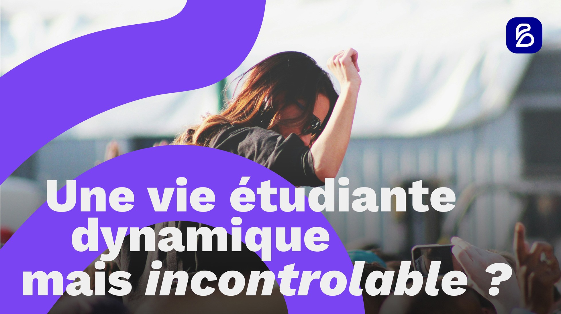 Une vie étudiante dynamique mais incontrolable ?