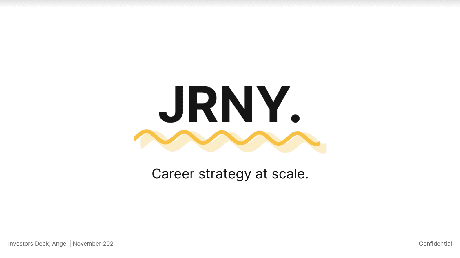 JRNY's original pitch deck cover with the company name with a white background. Tag line is "career strategy at scale".