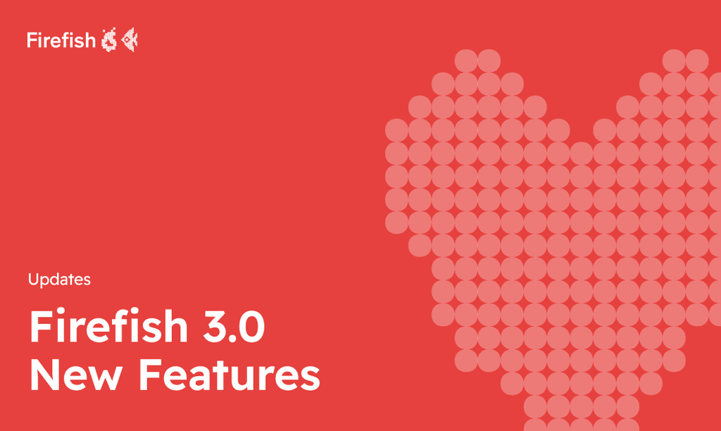 introducing-the-new-features-in-firefish-3-0