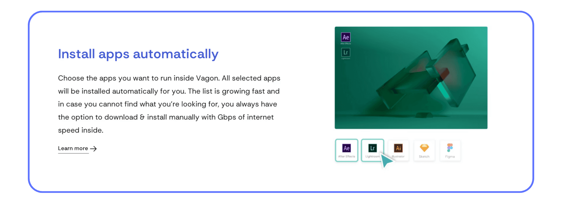 Vagon interface explaining automatic app installation, accompanied by icons for After Effects, Lightroom, Illustrator, Sketch, and Figma.