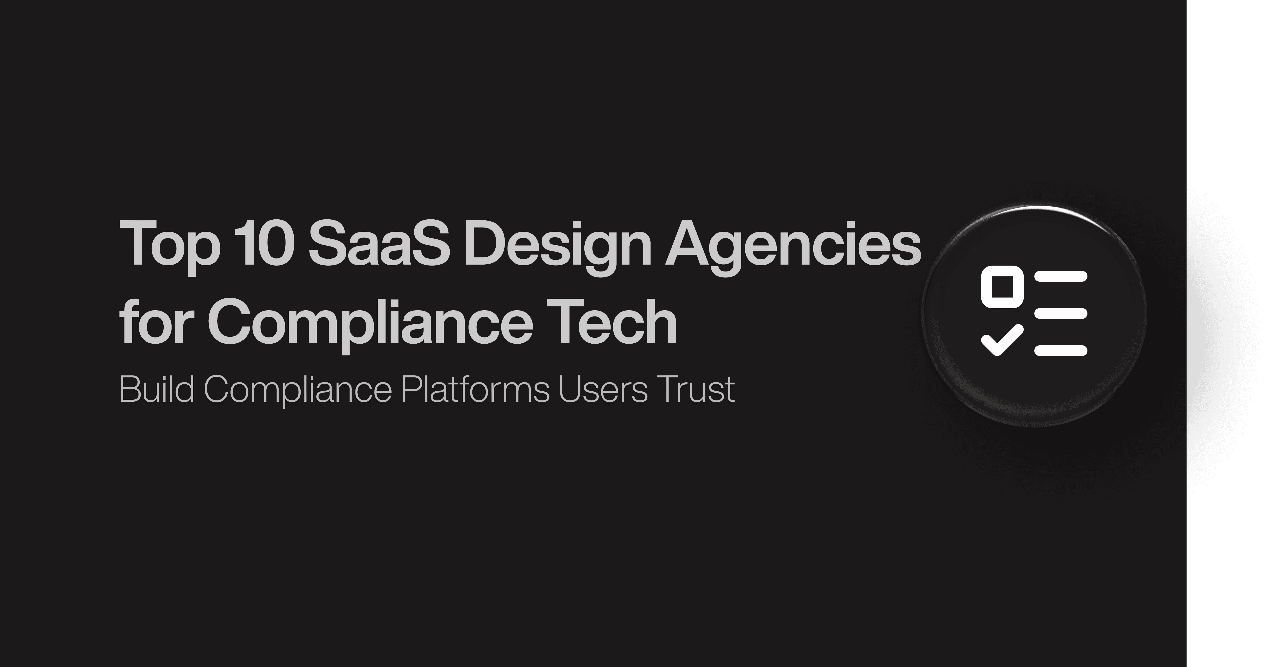 Top 10 SaaS Design Agencies for Compliance Tech 
