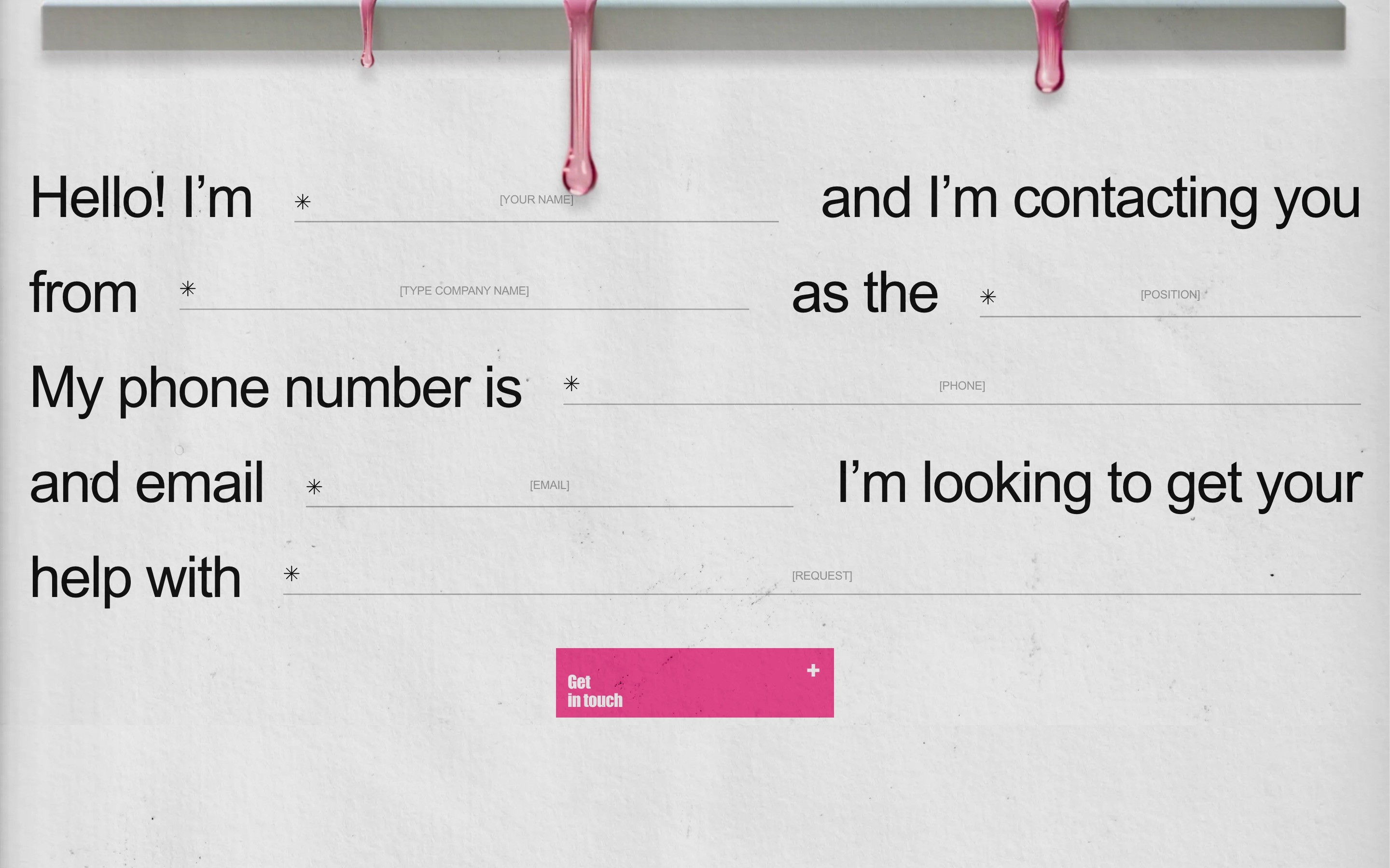 Hello, I'm [name] and I'm contacting you from [company] as the [position]. My phone number is [phone] and email [email]. I'm looking to get...