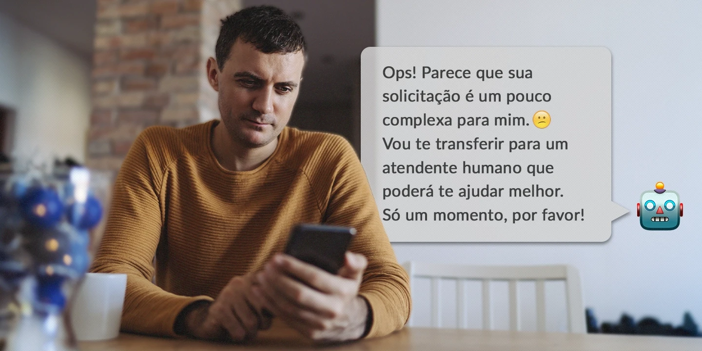 Homem olhando para o celular com expressão frustrada enquanto recebe uma mensagem de chatbot informando que não pode atender sua solicitação e será transferido para um atendente humano