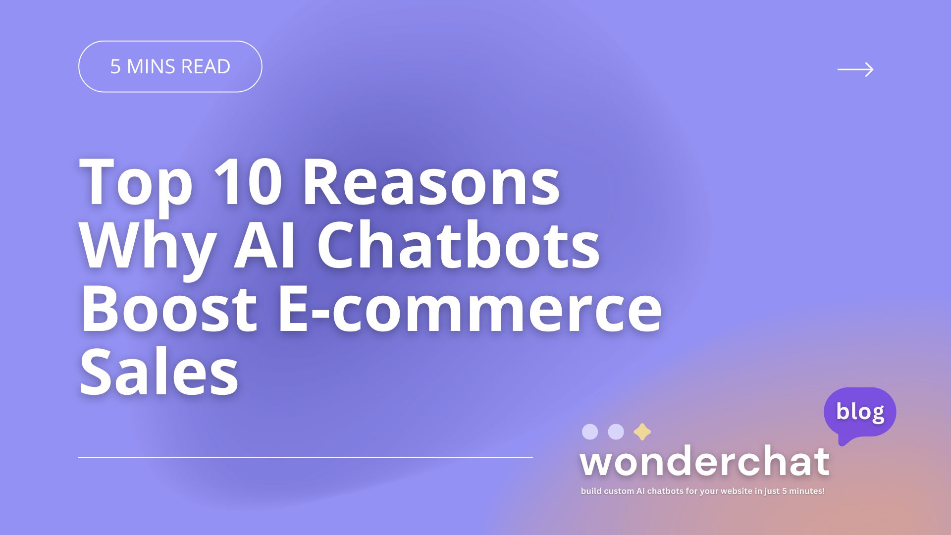 Top 10 Reasons Why AI Chatbots Boost E-commerce Sales