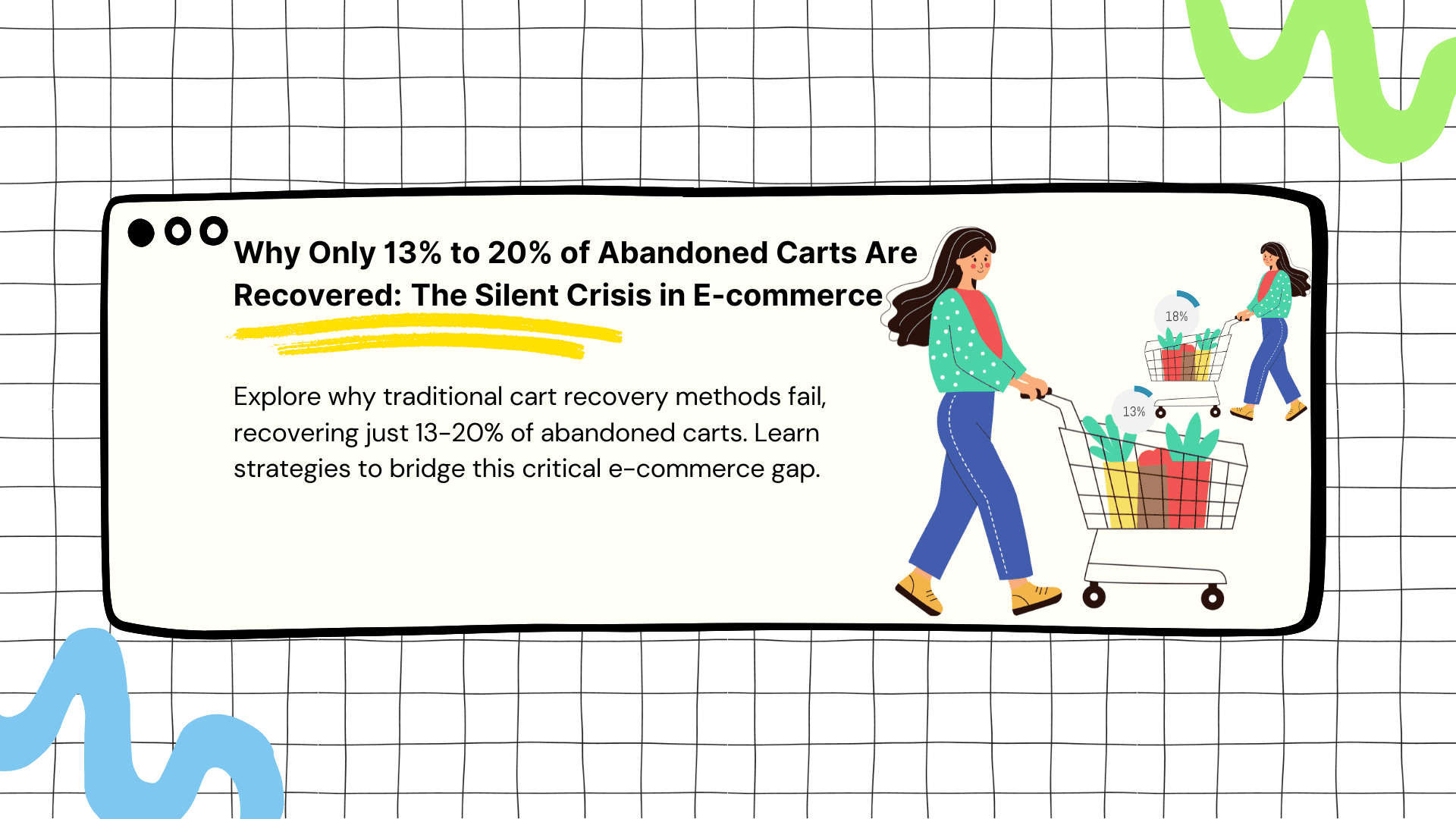 Why Only 13% to 20% of Abandoned Carts Are Recovered: The Silent Crisis in E-commerce