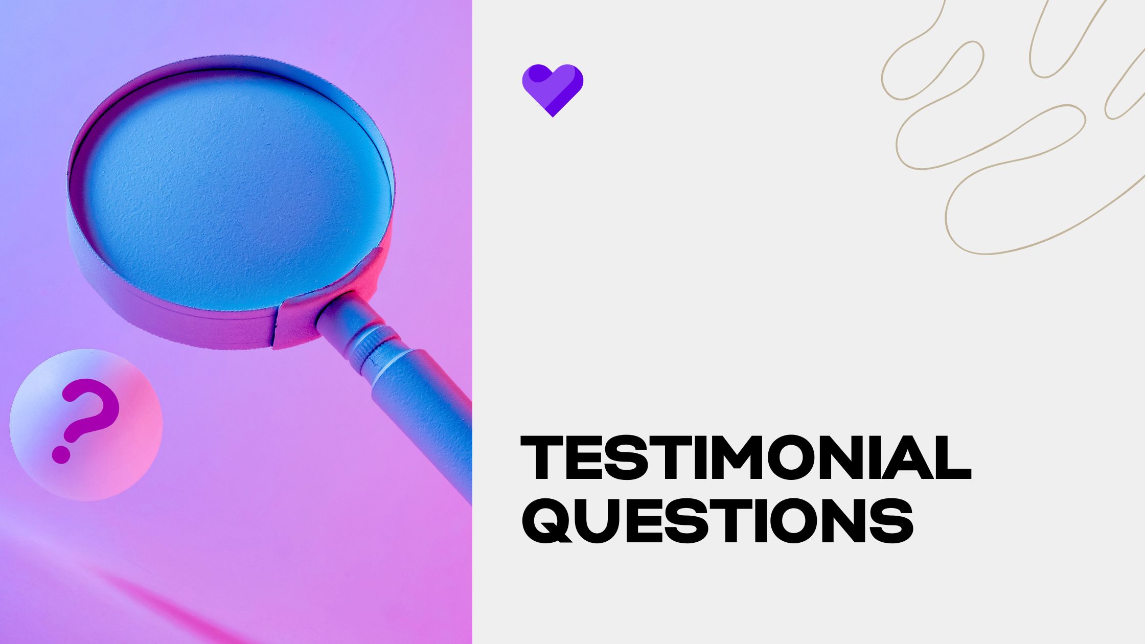 Testimonial questions here's what you need to ask Senja