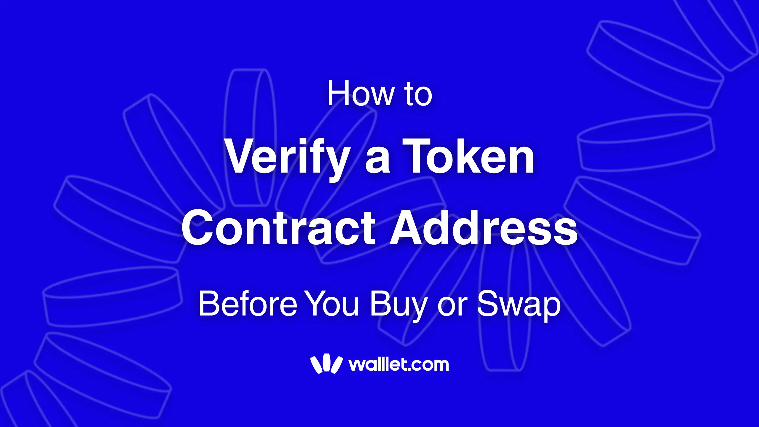 How to Verify a Token Contract Address Before You Buy or Swap