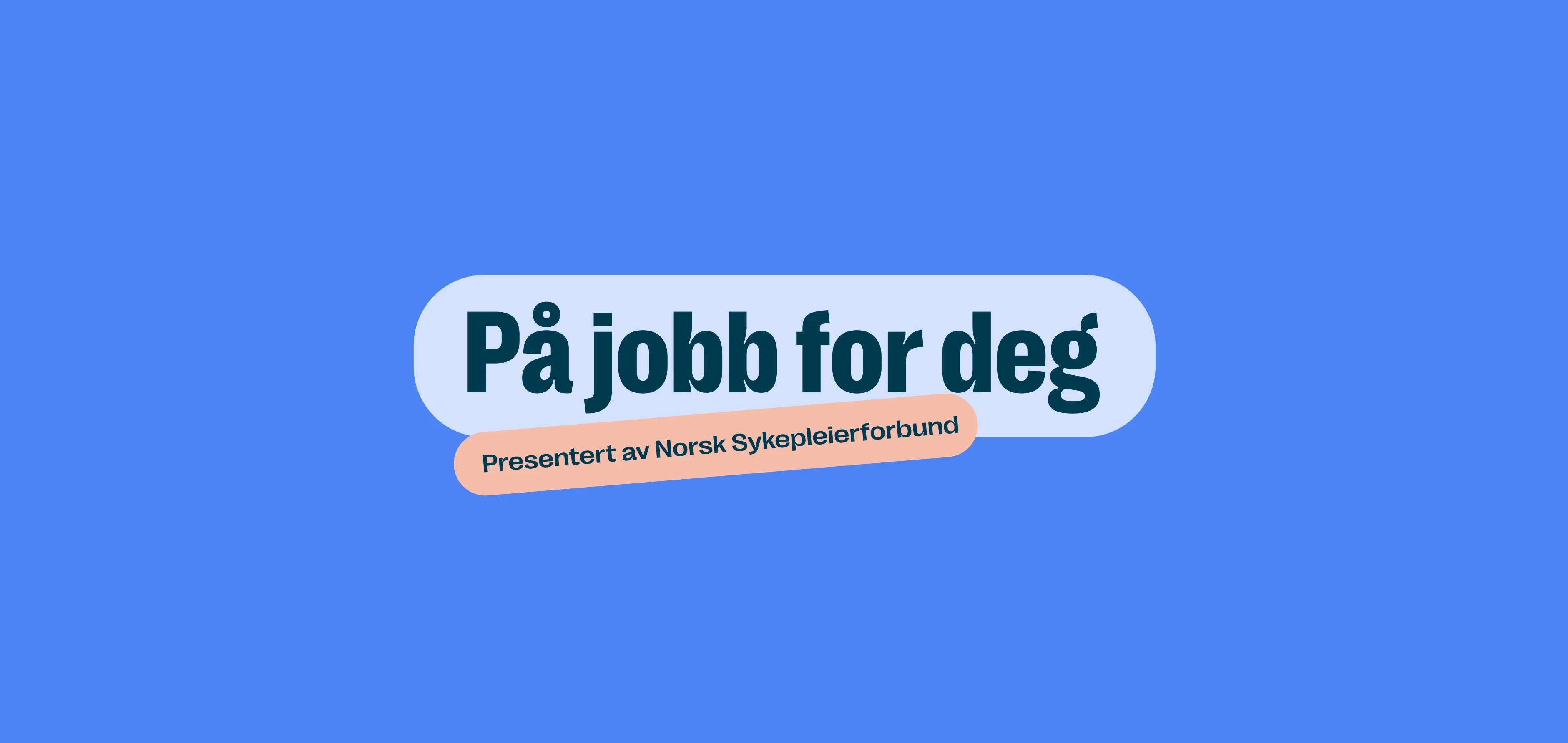 Logo design for "På jobb for deg" together with the project's tagline "Presented by the Norwegian nurses association".