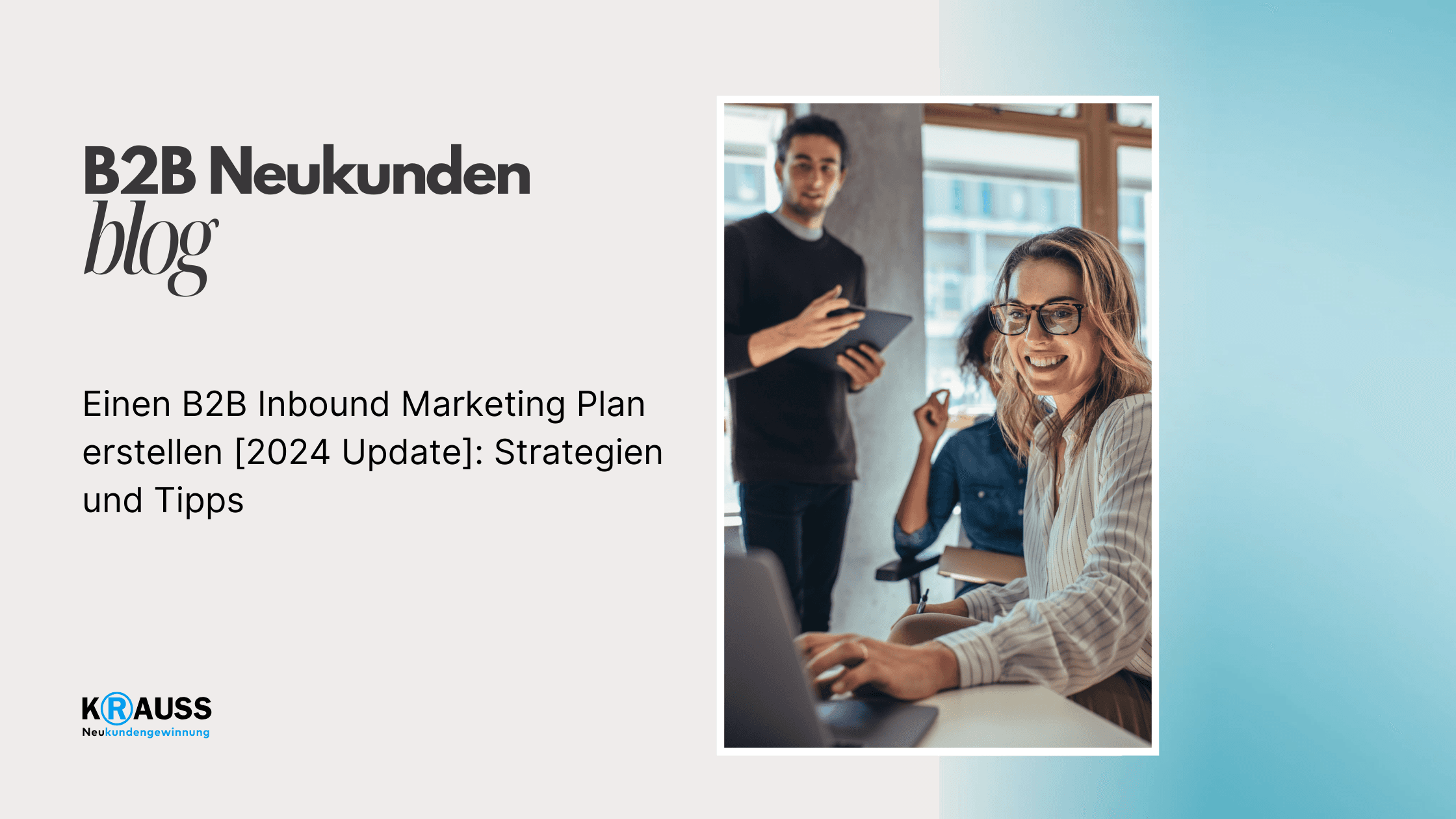 Einen B2B Inbound Marketing Plan erstellen [2024 Update]: Strategien und Tipps