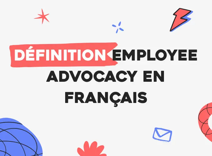 Définition Employee Advocacy en français