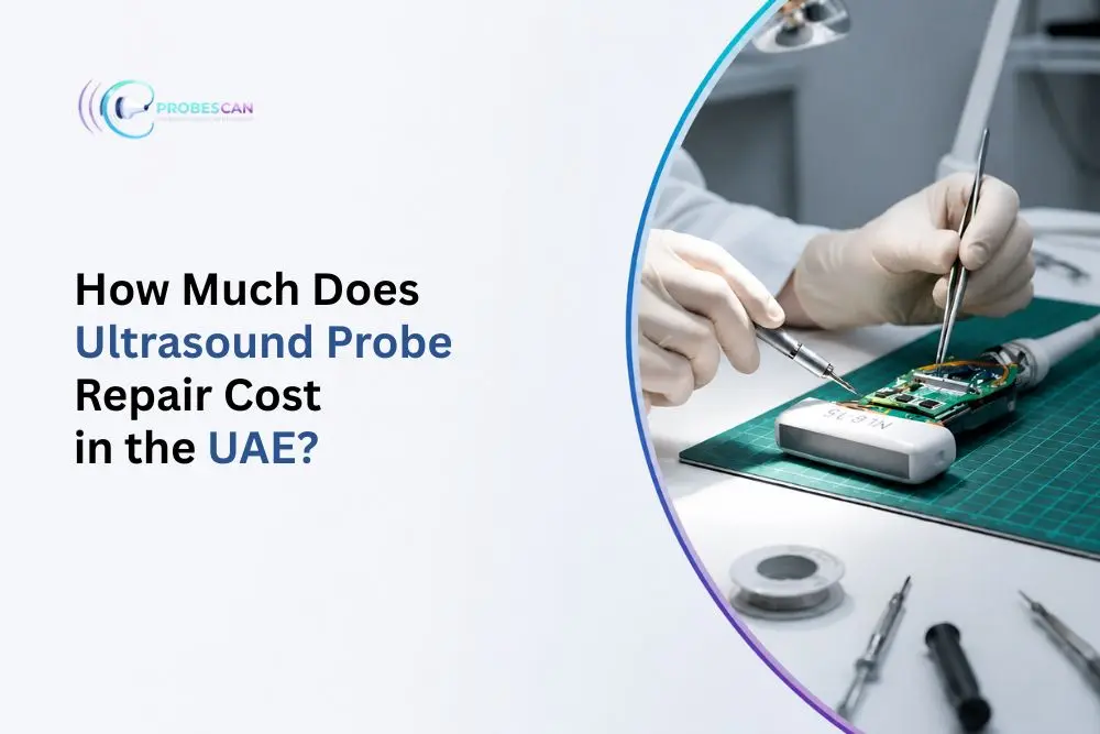 Ultrasound Probe Repair Cost in UAE