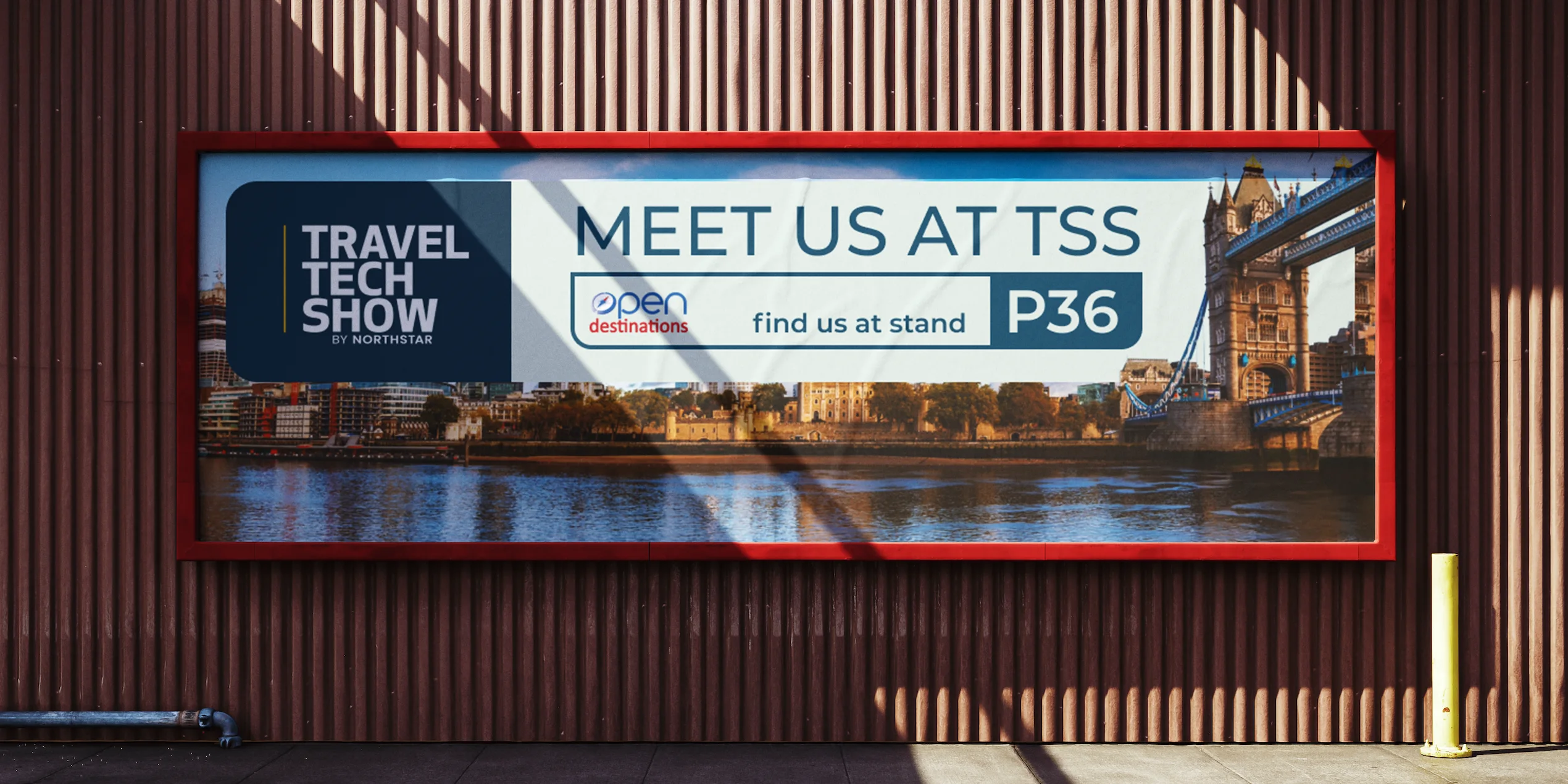 Outdoor billboard ad for Open Destinations at the Travel Tech Show with Tower Bridge in the background. Text reads: “Meet us at TSS, stand P36.”