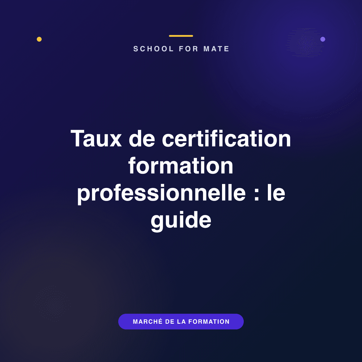 Illustration : Taux de certification formation professionnelle : le guide