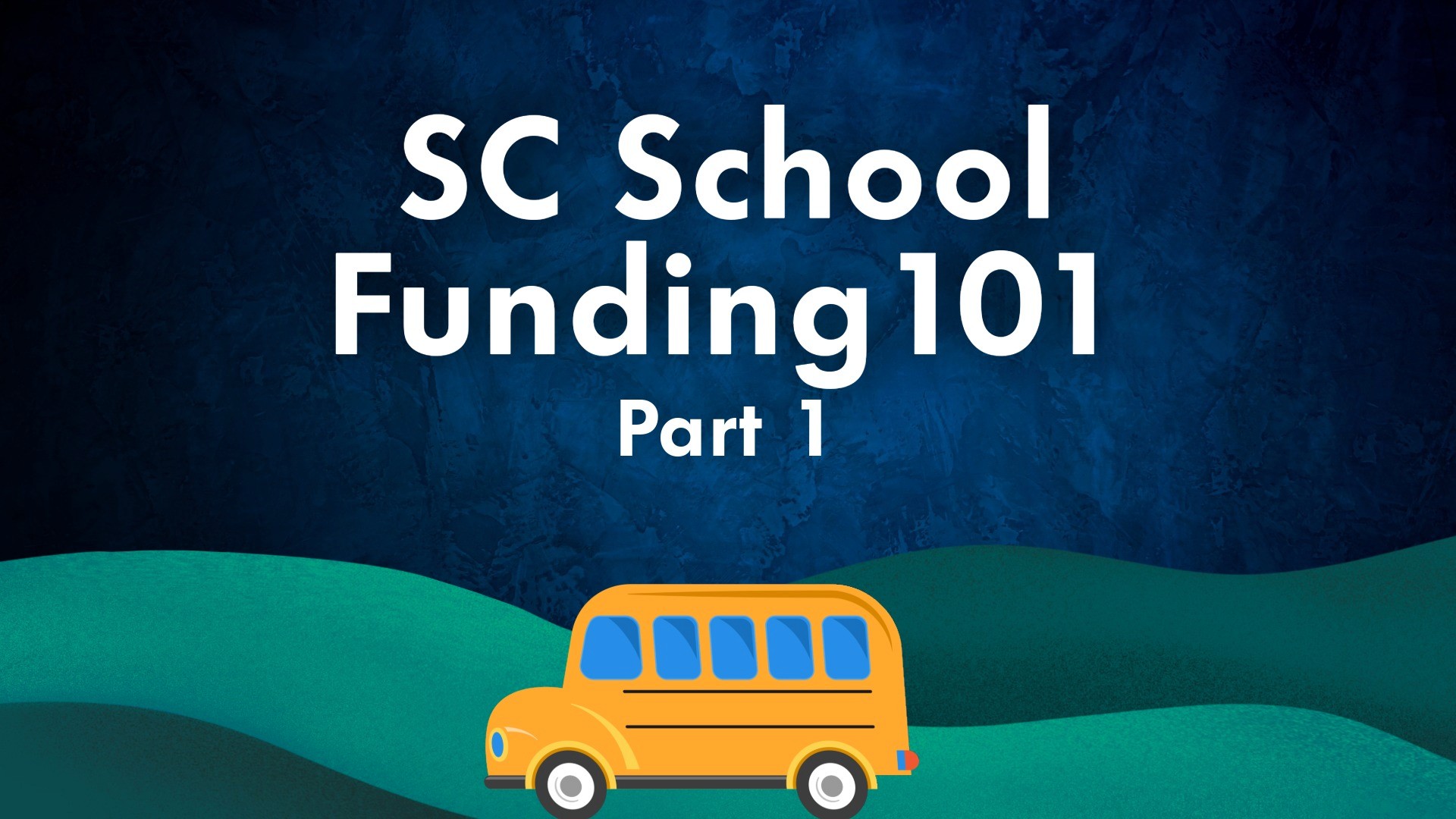 SC School Funding 101 Part 1