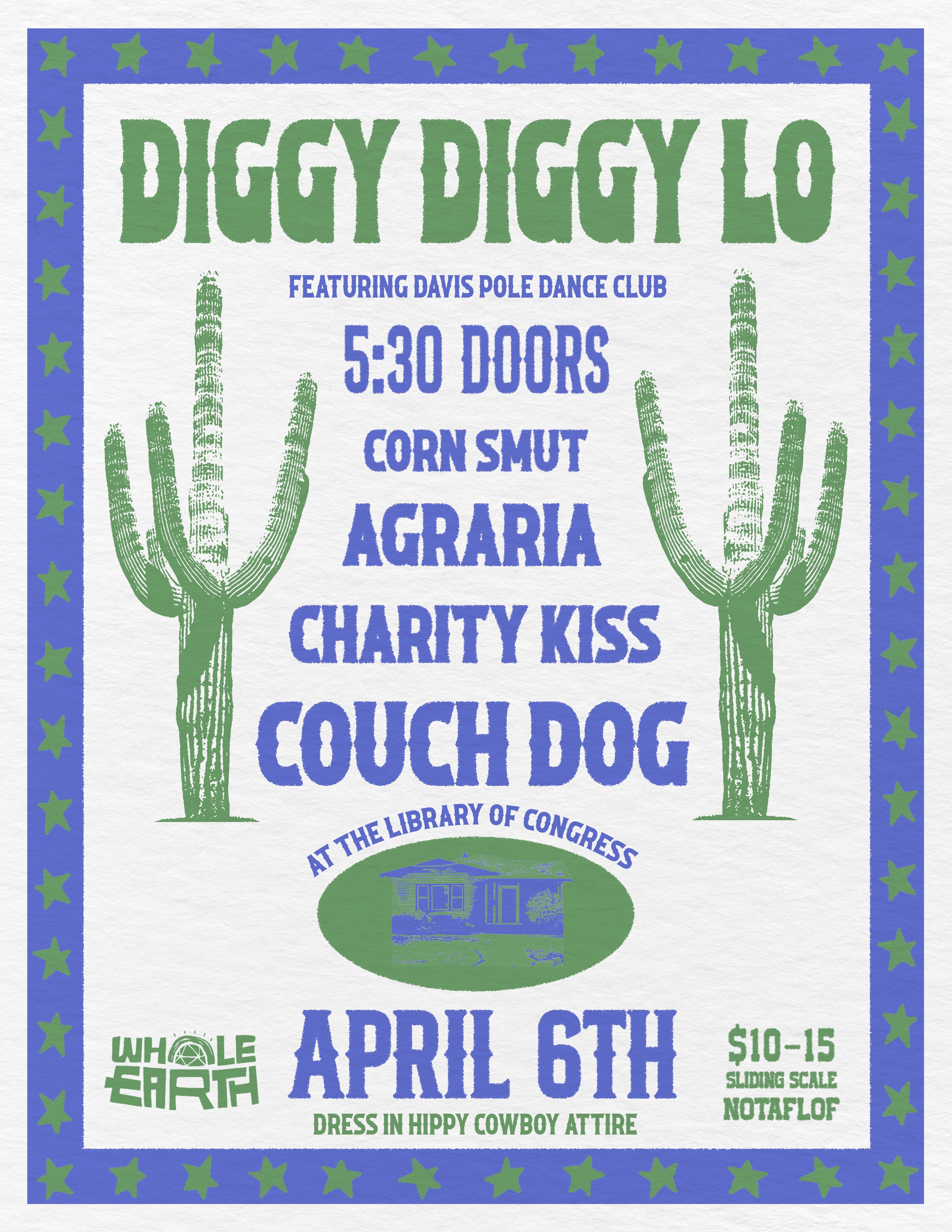 Poster for Whole Earth Band show, Diggy Diggy Lo. Showing bands and times with visual elements of cactus, stars, and a house. Color: Blue and green