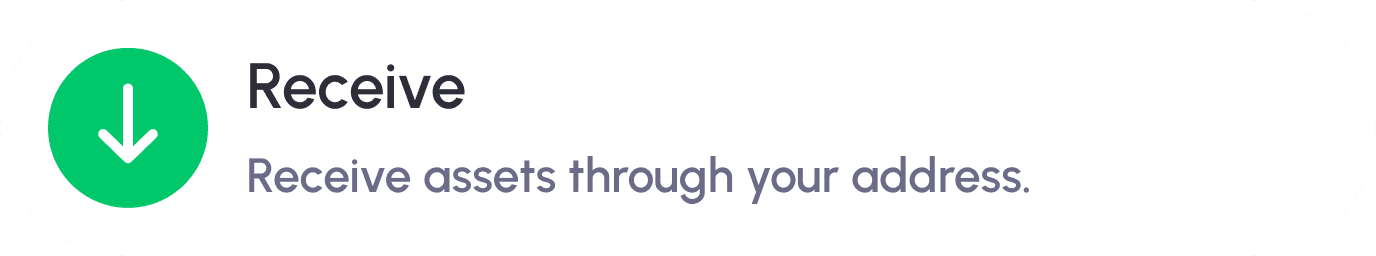 Receive assets at your address