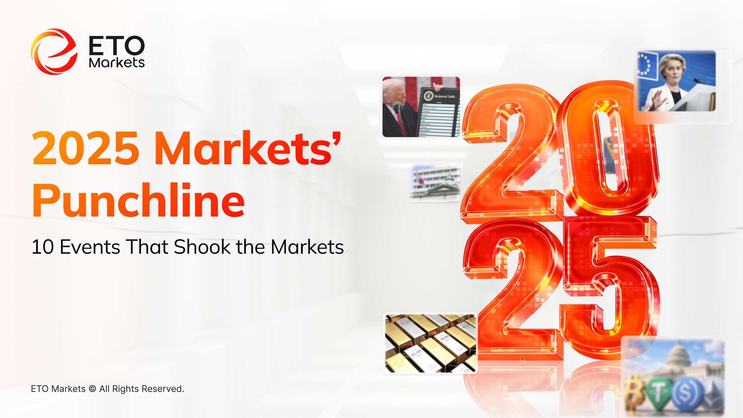 ETO Markets 2025 Year in Review: 10 Events that Shaped Global&nbsp;Markets
