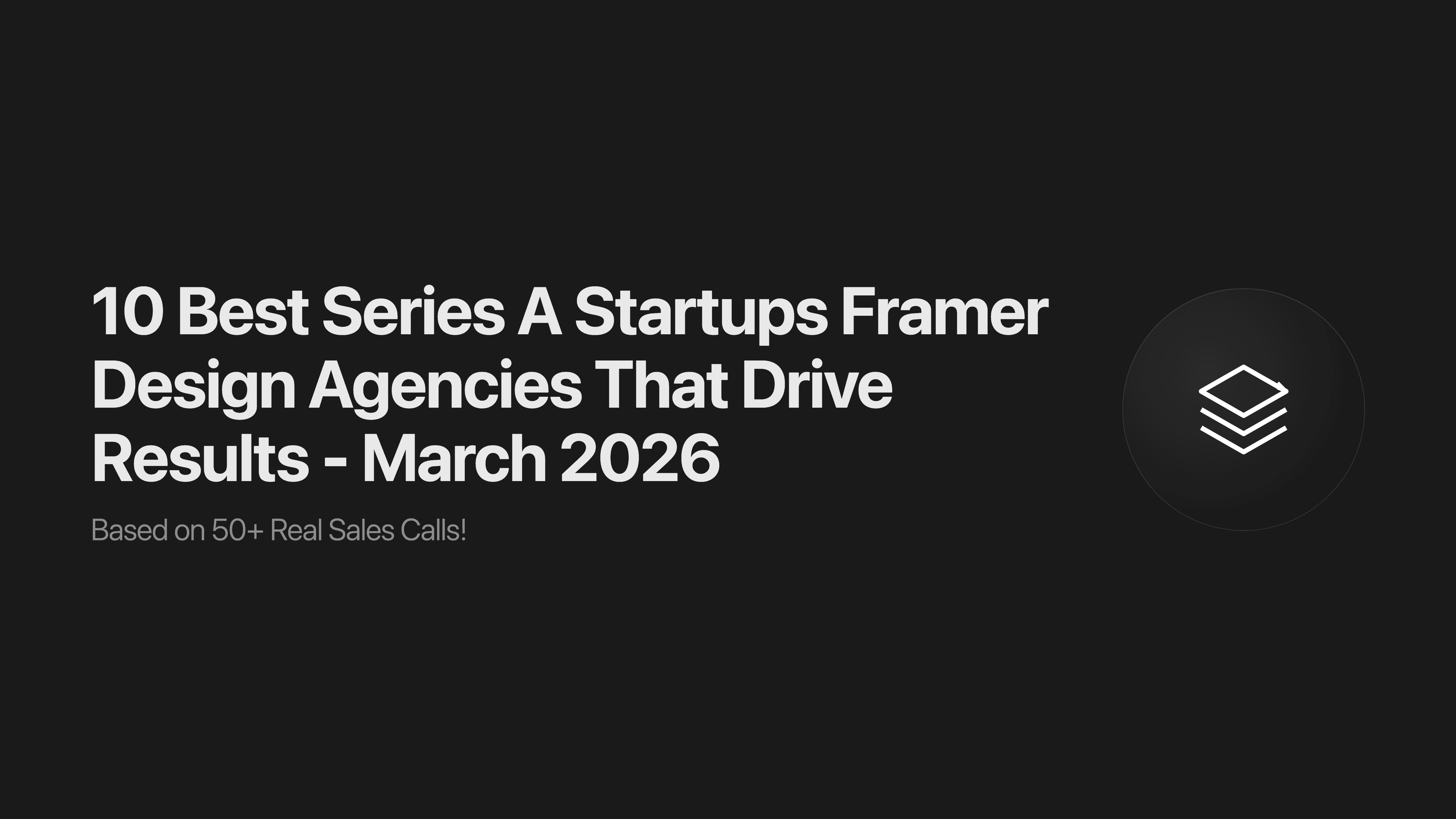 10 Best Series A Startups Framer Design Agencies That Drive Results - March 2026
