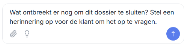 Penbox Agent chat: "Wat ontbreekt er nog om dit dossier te sluiten? Stel een herinnering op voor de klant om het op te vragen."