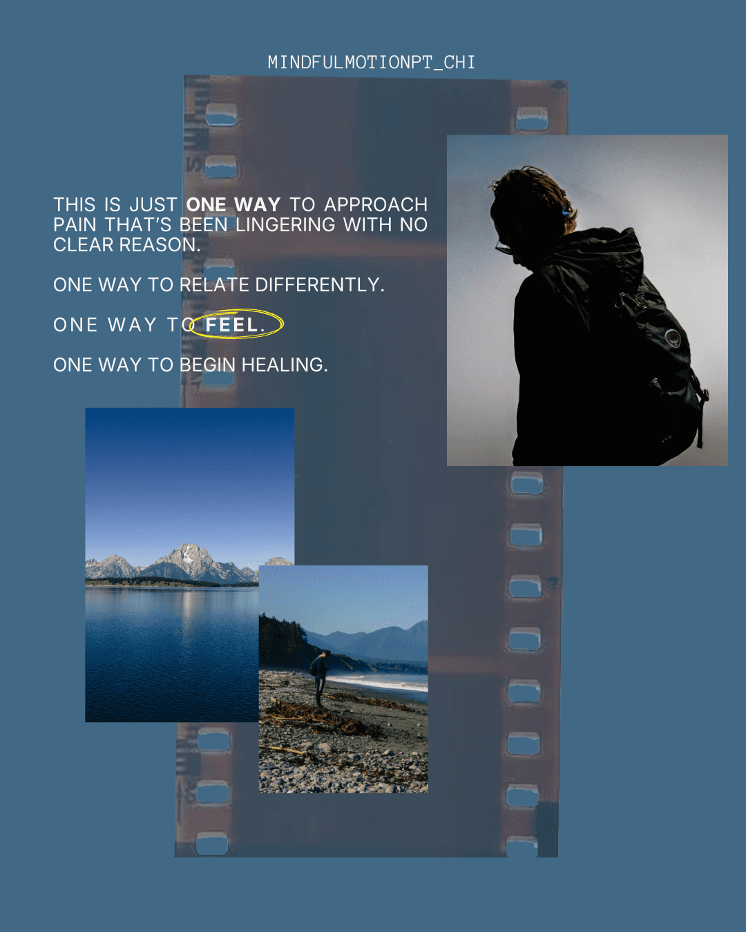 A graphic combines a person in silhouette, film strip imagery, and landscape photos, with text describing mindfulness as one way to relate differently to chronic pain, to feel more clearly, and to start healing.