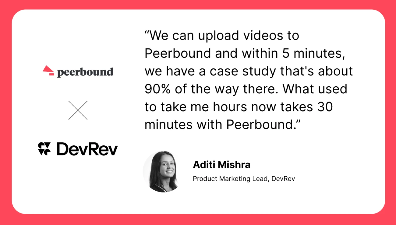 DevRev creates customer stories in a matter of minutes with Peerbound