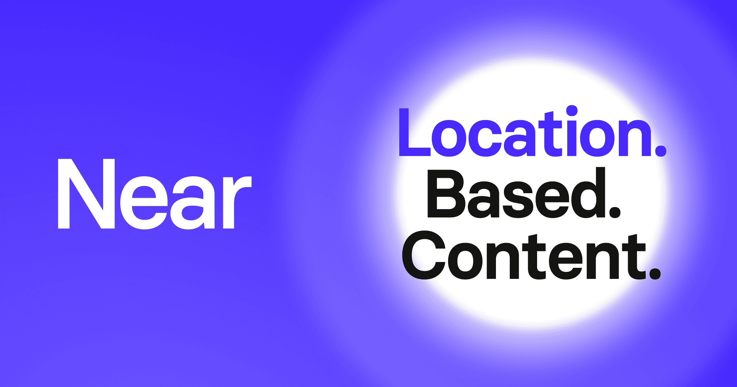 Near ?? Location based content