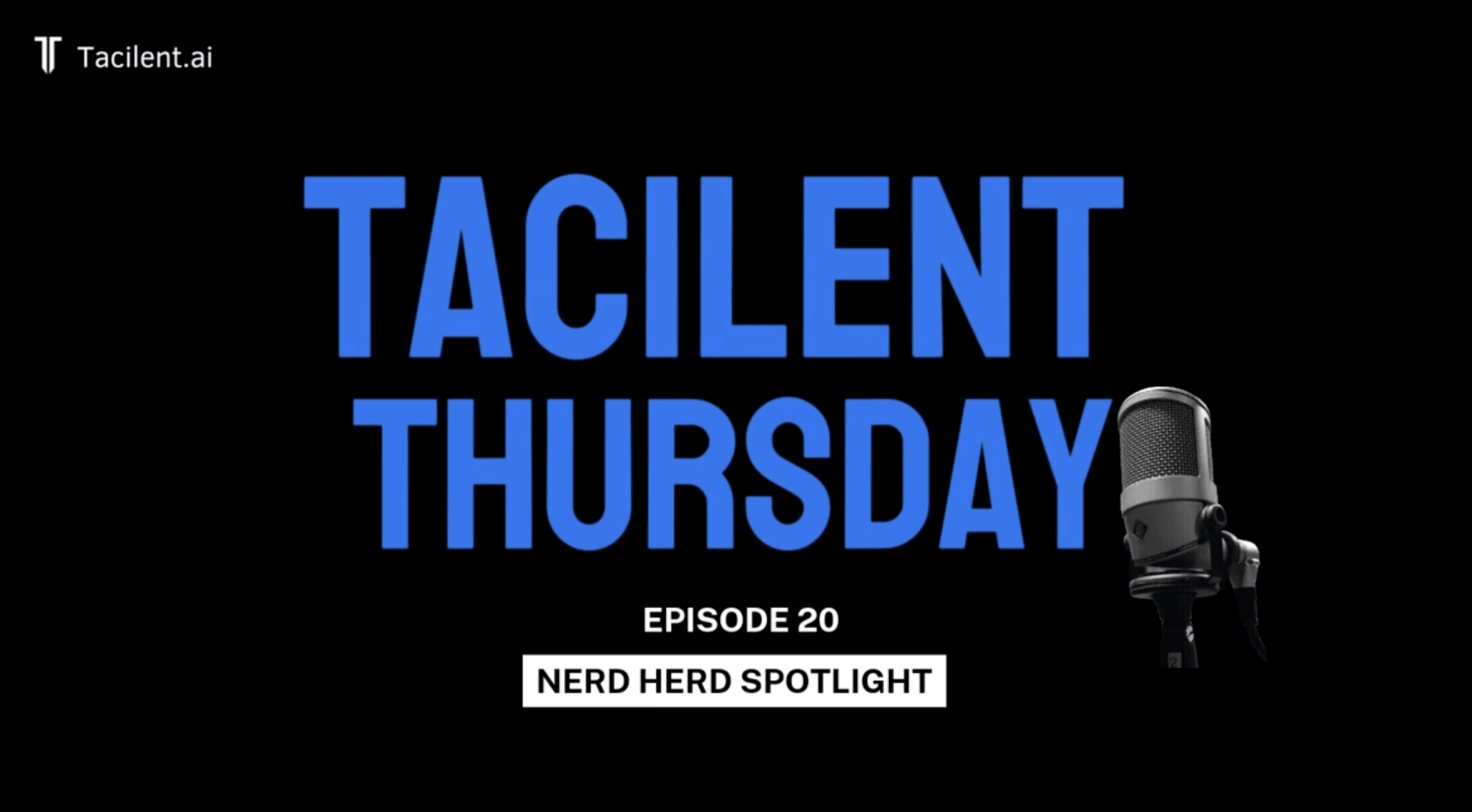 The image is a promotional graphic for Tacilent Thursday, Episode 18, featuring a microphone and the text "team spotlight"