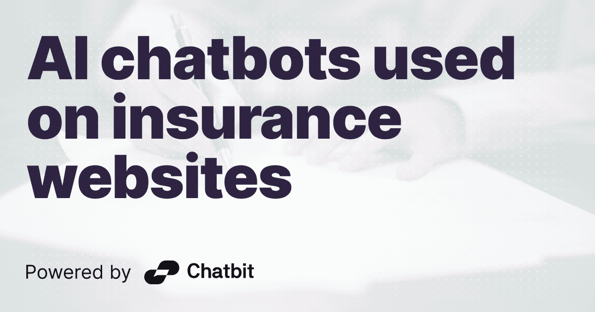 AI chatbots used on insurance websites - Chatbit Blog