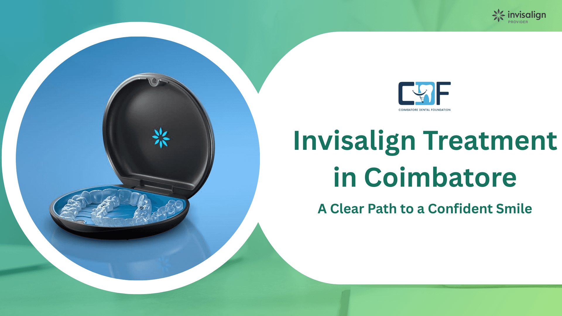 Invisalign Treatment in Coimbatore