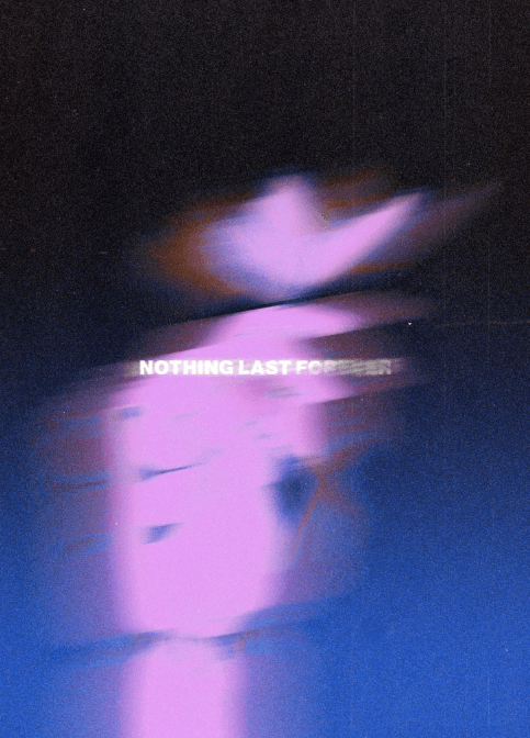 Nothing Lasts Forever