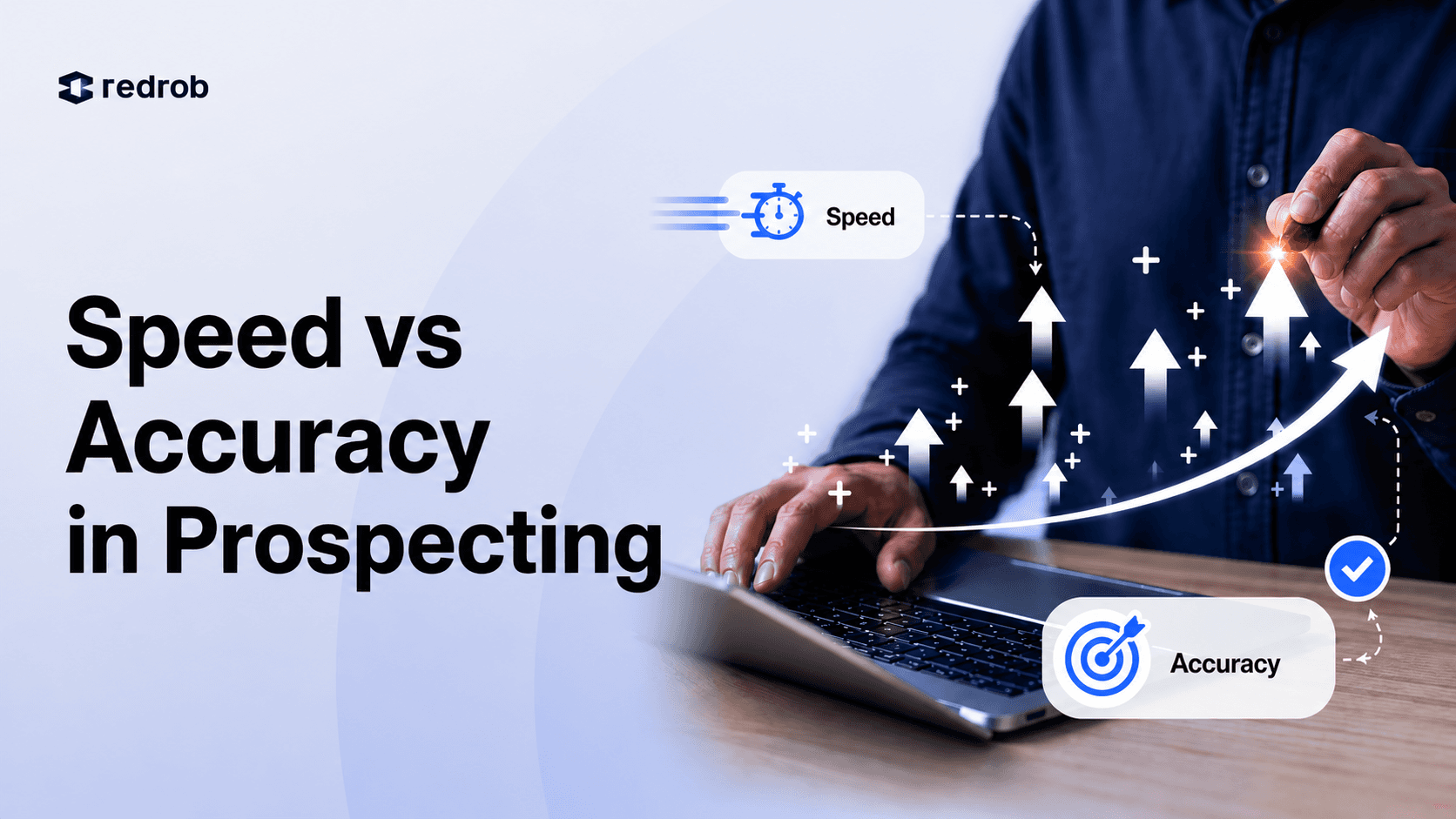 Speed accuracy : Prospecting Redrob.