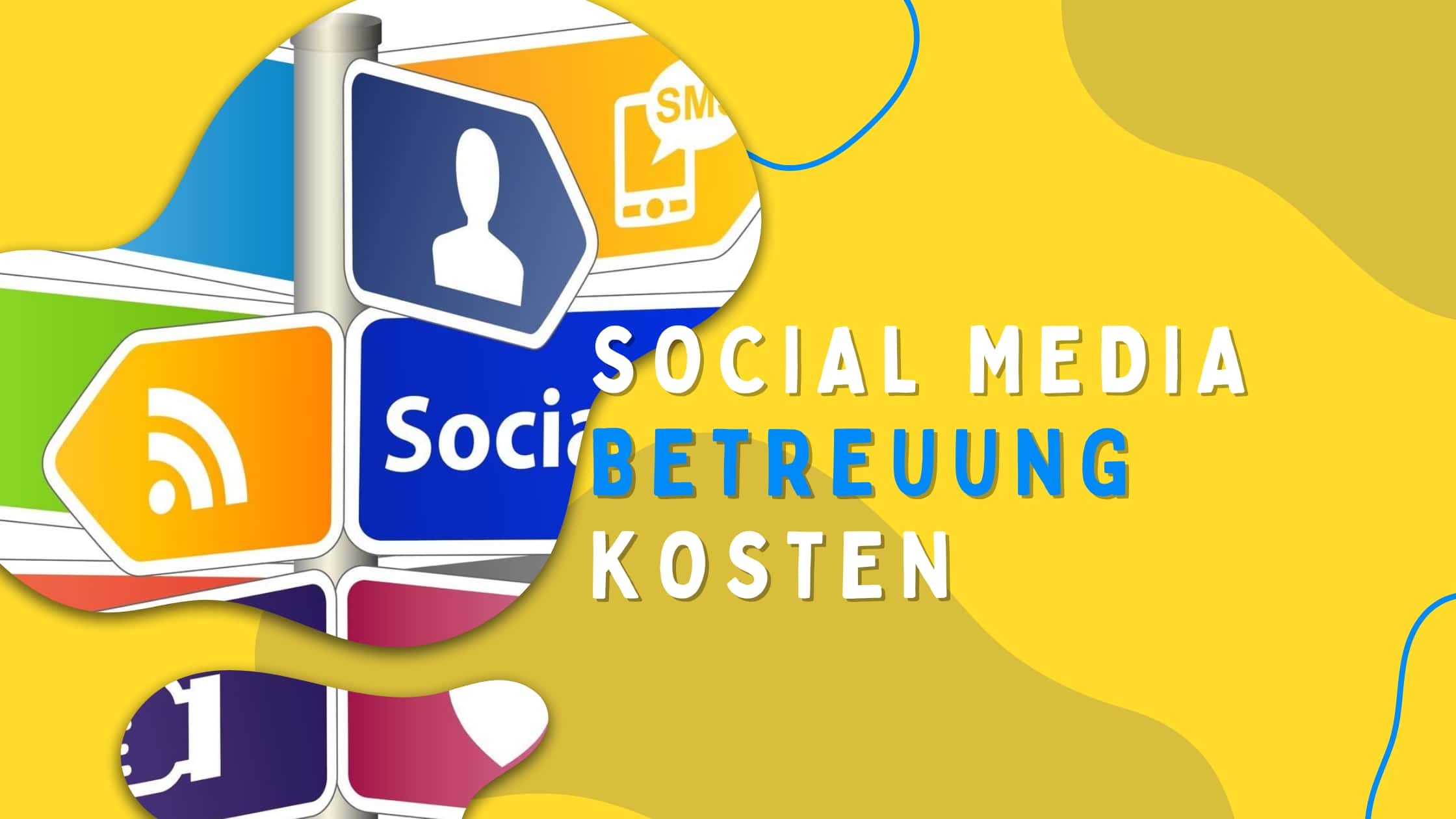 Blog-Cover mit dem Titel Social Media Betreuung Kosten, zeigt bunte Wegweiser mit Social-Media-Symbolen auf gelbem Hintergrund in den Markenfarben von Reelzz.