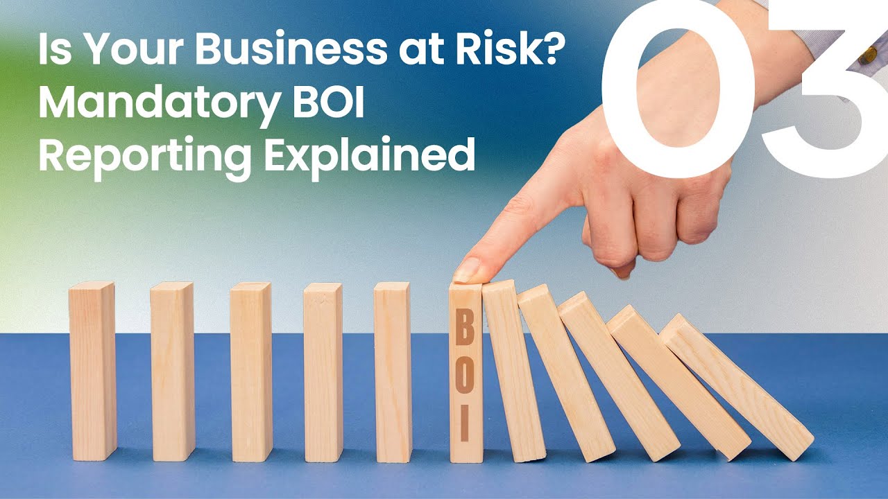 Is Your Business at Risk? Mandatory BOI Reporting Explained