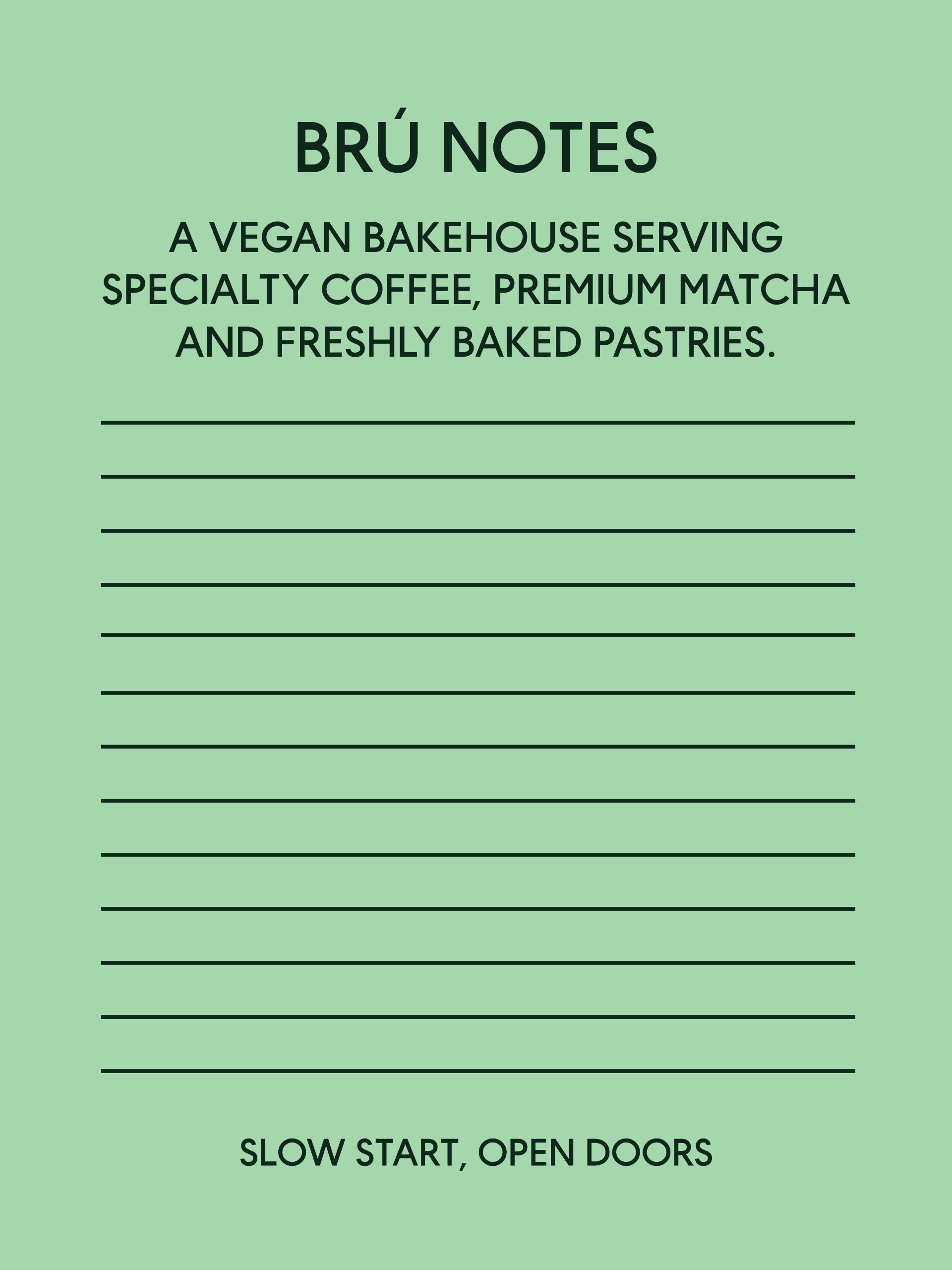 Mint green BRÚ Notes notepad with the line A vegan bakehouse serving specialty coffee, premium matcha and pastries, print design