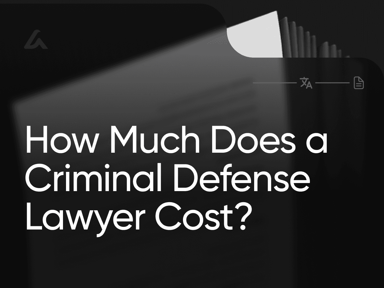 How Much Does a Criminal Defense Lawyer Cost?
