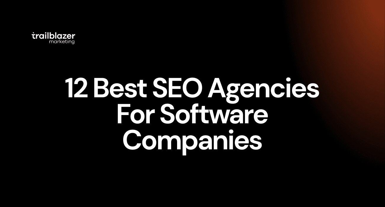 12 Best SEO Agencies For Software Companies