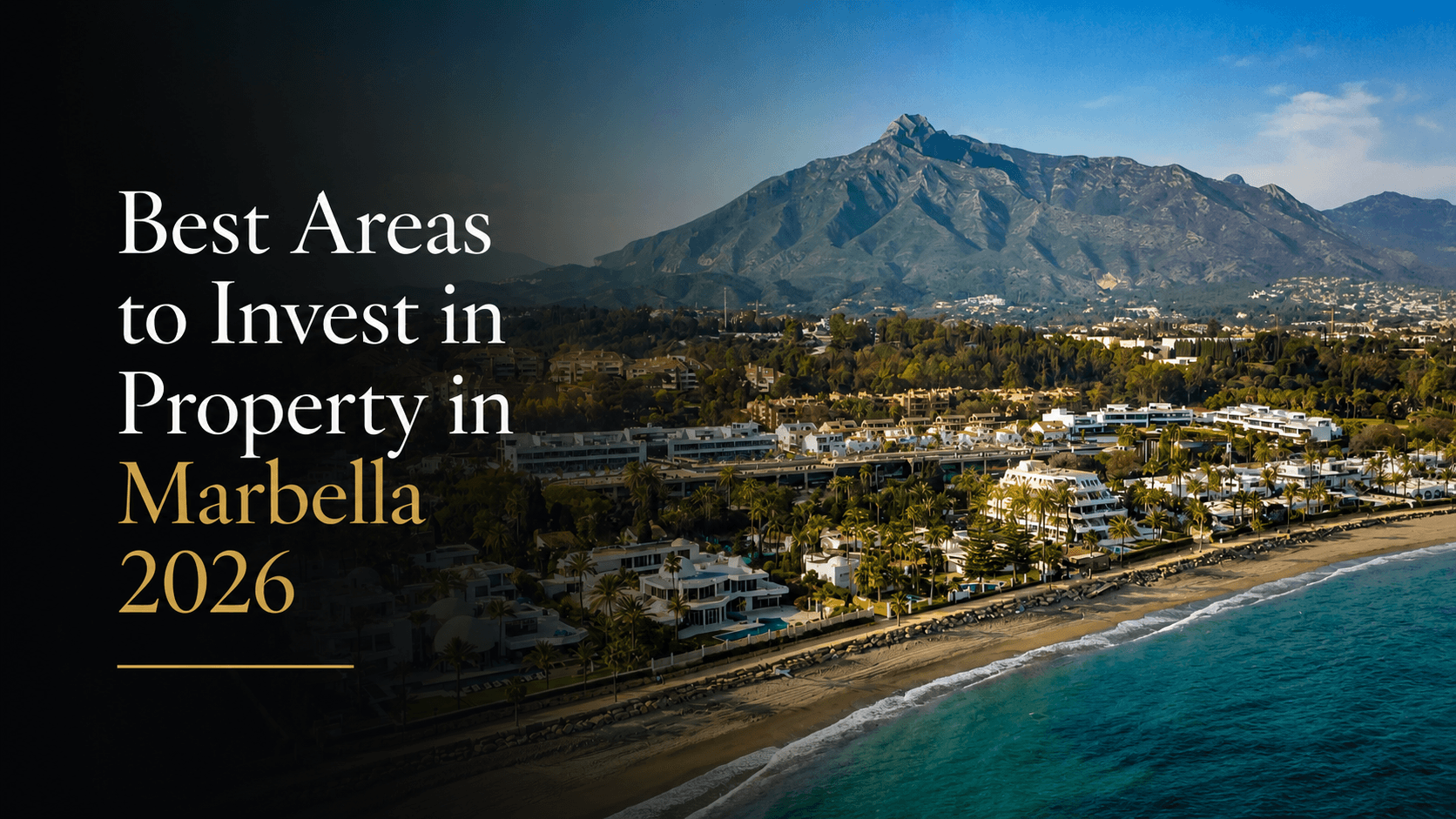 Best Areas to Invest in Property in Marbella 2026